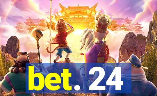 bet. 24